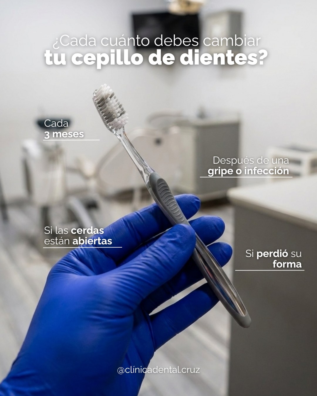 Pieza de Clínica Dental Cruz sobre cada cuánto cambiar el cepillo de dientes